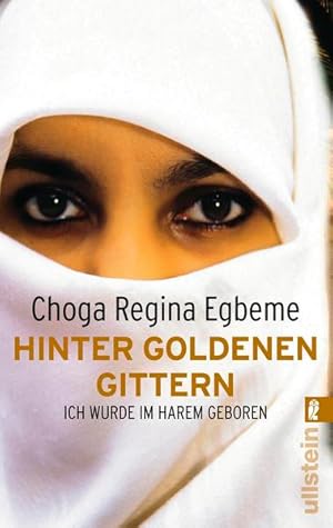 Seller image for Hinter goldenen Gittern : ich wurde im Harem geboren Choga Regina Egbeme for sale by Antiquariat Buchhandel Daniel Viertel