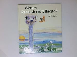 Seller image for Warum kann ich nicht fliegen Ken Brown. Dt. von Barbara Haupt for sale by Antiquariat Buchhandel Daniel Viertel