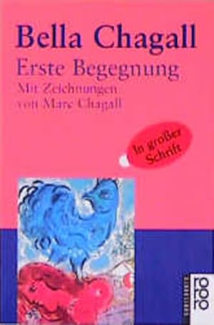 Image du vendeur pour Erste Begegnung: (mit Zeichnungen von Marc Chagall) (mit Zeichnungen von Marc Chagall) mis en vente par Antiquariat Buchhandel Daniel Viertel