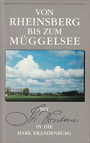 Bild des Verkufers fr Von Rheinsberg bis zum Mggelsee: Mit Theodor Fontane in der Mark Mit Theodor Fontane in der Mark zum Verkauf von Antiquariat Buchhandel Daniel Viertel