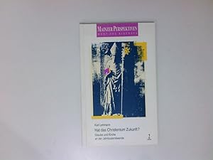Imagen del vendedor de Hat das Christentum Zukunft? : Glaube und Kirche an der Jahrtausendwende ; Predigten und Reflexionen Karl Lehmann a la venta por Antiquariat Buchhandel Daniel Viertel