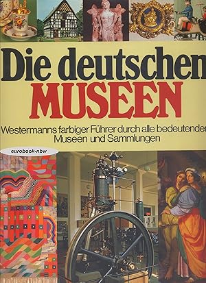 Bild des Verkufers fr Die deutschen Museen. Westermanns farbiger Fhrer durch alle bedeutenden Museen und Sammlungen zum Verkauf von Antiquariat Buchhandel Daniel Viertel