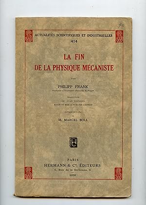 Bild des Verkufers fr LA FIN DE LA PHYSIQUE MCANISTE . Traduction de Jean Linard . Revue et mise  jour par l'auteur .Introduction de M. Marcel Boll zum Verkauf von Librairie CLERC