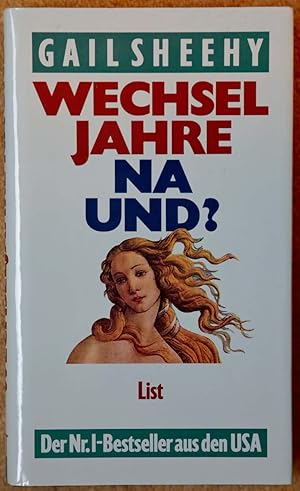 Bild des Verkufers fr Wechseljahre, na und? Gail Sheehy. Aus dem Amerikan. von Hanne Gebhard und Christine Gebhard-Kochs zum Verkauf von Antiquariat Buchhandel Daniel Viertel