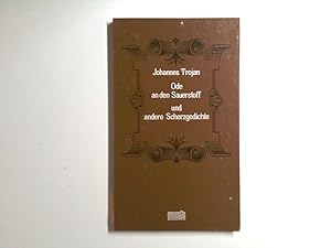 Seller image for Ode an den Sauerstoff und andere Scherzgedichte Scherzgedichte for sale by Antiquariat Buchhandel Daniel Viertel
