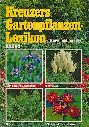 Imagen del vendedor de Kreuzers Gartenpflanzen Lexikon, Band 2:Stauden, Grser, Farne, Wasserpflanzen Stauden, Grser, Farne, Wasserpflanzen a la venta por Antiquariat Buchhandel Daniel Viertel