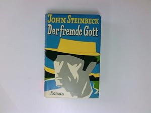 Imagen del vendedor de Der fremde Gott : Roman John Steinbeck. Ins Dt. bertr. von Hans B. Wagenseil a la venta por Antiquariat Buchhandel Daniel Viertel