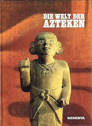 Bild des Verkufers fr Die Welt der Azteken Text von William-H. Prescott zum Verkauf von Antiquariat Buchhandel Daniel Viertel