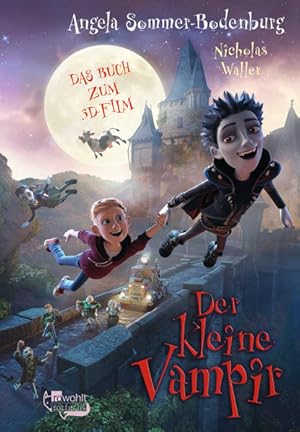 Bild des Verkufers fr Der kleine Vampir - das Buch zum 3D-Film Angela Sommer-Bodenburg, Nicholas Waller ; aus dem Englischen von Leonard Thamm zum Verkauf von Antiquariat Buchhandel Daniel Viertel