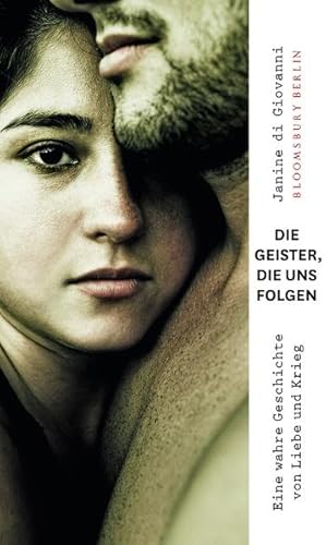 Seller image for Die Geister, die uns folgen Eine wahre Geschichte von Liebe und Krieg for sale by Antiquariat Buchhandel Daniel Viertel