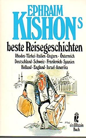 Seller image for Kishons Beste Reisegeschichten Rhodos - Trkei - Italien - Ungarn - sterreich - Deutschland - Schweiz - Frankreich - Spanien - Holland - England - Israel - Amerika for sale by Antiquariat Buchhandel Daniel Viertel