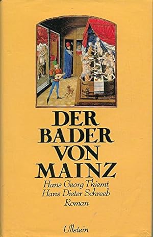 Bild des Verkufers fr Der Bader von Mainz Roman zum Verkauf von Antiquariat Buchhandel Daniel Viertel