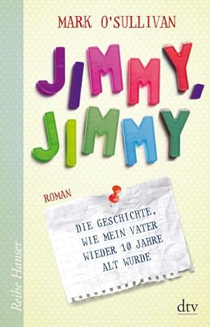 Seller image for Jimmy, Jimmy Die Geschichte, wie mein Vater wieder 10 Jahre alt wurde Roman for sale by Antiquariat Buchhandel Daniel Viertel