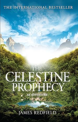 Imagen del vendedor de The Celestine Prophecy: how to refresh your approach to tomorrow with a new understanding, energy and optimism a la venta por Antiquariat Buchhandel Daniel Viertel