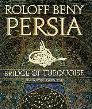 Bild des Verkufers fr Persia, bridge of turquoise zum Verkauf von Antiquariat Buchhandel Daniel Viertel