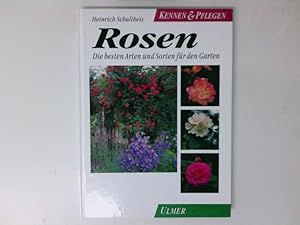 Bild des Verkufers fr Rosen. Die besten Arten und Sorten fr den Garten Die besten Arten und Sorten fr den Garten zum Verkauf von Antiquariat Buchhandel Daniel Viertel