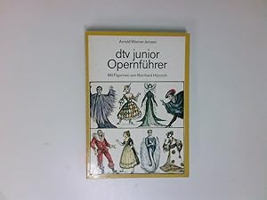 Bild des Verkufers fr dtv junior Opernfhrer: Mit Figurinen und Zeichnungen von Reinhard Heinrich Arnold Werner-Jensen. Mit Figurinen und Zeichn. von Reinhard Heinrich zum Verkauf von Antiquariat Buchhandel Daniel Viertel