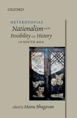 Seller image for Heterotopias : Nationalism and the Possibility of History in South Asia for sale by GreatBookPrices