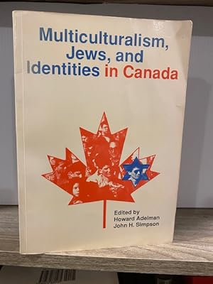 Bild des Verkufers fr MULTICULTURALISM, JEWS, AND IDENTITIES IN CANADA zum Verkauf von MAPLE RIDGE BOOKS