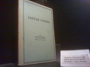 Justus Jonas. Von Martin Schellbach; Pfarrer an U.L. Frauen; Halle a.d. Saale.