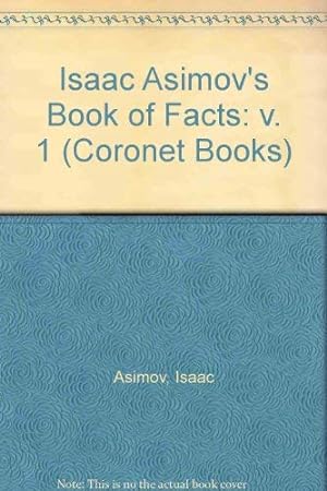 Imagen del vendedor de Isaac Asimov's Book of Facts: v. 1 (Coronet Books) a la venta por WeBuyBooks