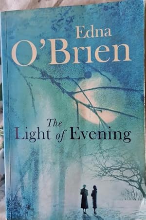 Seller image for The Light of Evening [Signed by Edna O#Brien] for sale by Rathmines Books