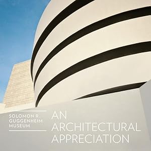 Seller image for Architectural Appreciation : Solomon R. Guggenheim Museum for sale by GreatBookPrices