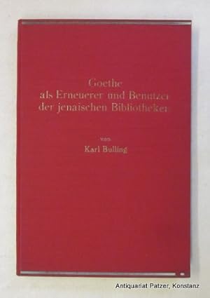 Seller image for Goethe als Erneuerer und Benutzer der jenaischen Bibliotheken. Gedenkausgabe der Universittsbibliothek Jena zu Goethes hundertstem Todestag. Jena, Frommann, 1932. Mit 14 Tafelseiten mit Abbildungen u. Faksimiles. XI, 67 S. Or.-Lwd. mit Goldprgung. (Claves Jenenses, 2). for sale by Jrgen Patzer