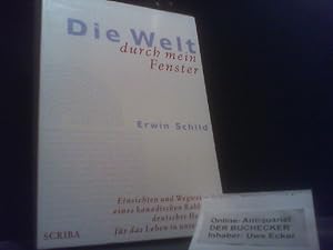 Die Welt durch mein Fenster : Einsichten und Wegweisung eines kanadischen Rabbiners deutscher Her...