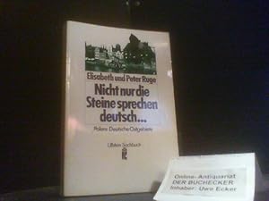 Seller image for Nicht nur die Steine sprechen deutsch . : Polens dt. Ostgebiete. Elisabeth u. Peter Ruge / Ullstein ; Nr. 34401 : Ullstein-Sachbuch for sale by Der Buchecker