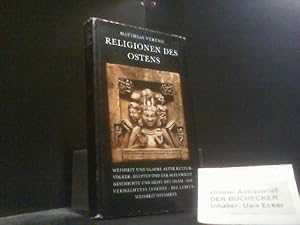 Religionen des Ostens : Weisheit u. Glauben alter Kulturvölker.