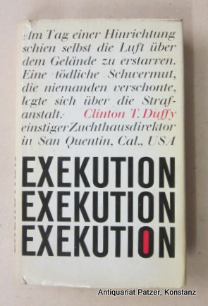 Immagine del venditore per Exekution. Deutsch von Ursula Albrecht. Kln, Wissenschaft u. Politik (Ausgabe fr Bertelsmann Lesering; Etikett auf dem Vorsatz), 1964. 254 S., 1 Bl. Or.-Lwd. mit Schutzumschlag; dieser mit Gebrauchsspuren (fleckig, Randeinrisse). venduto da Jrgen Patzer