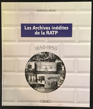 Les Archives inédites de la RATP 1850-1950.