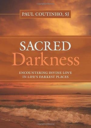 Imagen del vendedor de Sacred Darkness: Encountering Divine Love in Life's Darkest Places a la venta por WeBuyBooks