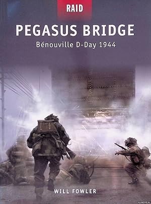 Image du vendeur pour Pegasus Bridge: Bnouville D-Day 1944 mis en vente par Klondyke