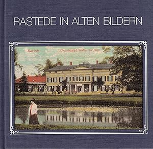 Image du vendeur pour Rastede in alten Bildern mis en vente par Paderbuch e.Kfm. Inh. Ralf R. Eichmann