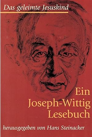 Image du vendeur pour Das geleimte Jesuskind. Ein Joseph-Wittig-Lesebuch mis en vente par Paderbuch e.Kfm. Inh. Ralf R. Eichmann