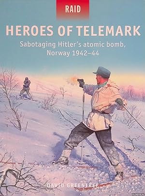 Bild des Verkufers fr Heroes of Telemark: Sabotaging Hitler's atomic bomb, Norway 1942-44 zum Verkauf von Klondyke