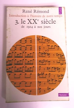 Introduction à l'histoire de notre temps - 3 : Le XXe siècle de 1914 à nos jours