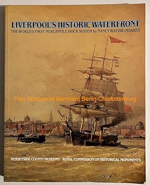 Seller image for Liverpool's Historic Waterfront. The world's first mercantile dock system for sale by Antiquariat Bernhard