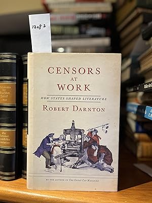 Imagen del vendedor de Censors at Work: How States Shaped Literature a la venta por GoldBookShelf