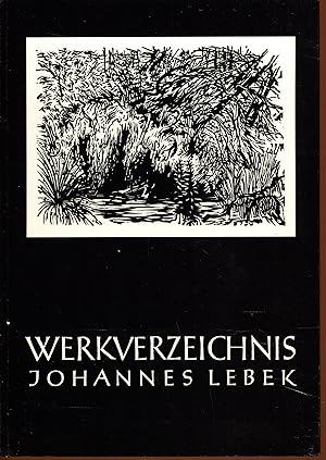 Werkverzeichnis Johannes Lebek der Jahre 1922-1980