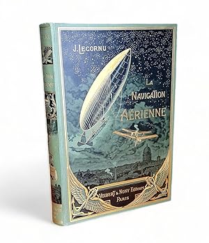 La Navigation aérienne. Histoire documentaire et anecdotique. 3ème édition.