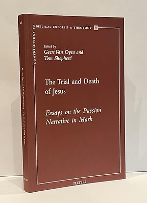 Bild des Verkufers fr The Trial and Death of Jesus. Essays on the Passion Narrative in Mark. Coll.  Contributions to Biblical Exegesis and Theology , 45 zum Verkauf von Librairie Pierre BRUNET