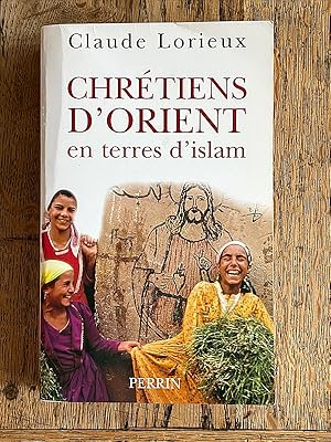 Imagen del vendedor de Chrtiens d'Orient en terre d'islam. a la venta por Librairie Pierre BRUNET