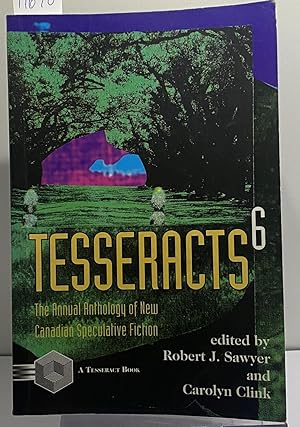 Image du vendeur pour Tesseracts 6: The annual anthology of Canadian speculative fiction mis en vente par Irolita Books