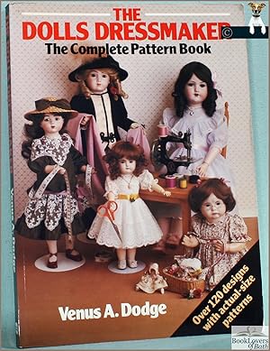 Bild des Verkufers fr The Doll's Dressmaker: The Complete Pattern Book zum Verkauf von BookLovers of Bath