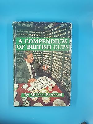 Imagen del vendedor de A Compendium of British Cups a la venta por Nineveh Books