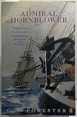 Seller image for Admiral Hornblower Omnibus: Flying Colours / The Commodore / Lord Hornblower / Hornblower in the West Indies for sale by Irolita Books