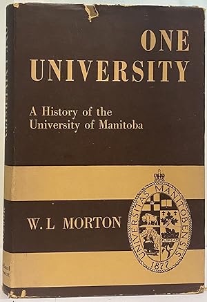 Bild des Verkufers fr One University: A History of the University of Manitoba zum Verkauf von Irolita Books